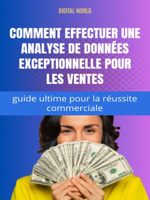 cover image of Comment effectuer une analyse de données exceptionnelle pour les ventes – guide ultime pour la réussite commerciale